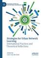 Strategies for Urban Network Learning: International Practices and Theoretical Reflections