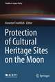 Protection of Cultural Heritage Sites on the Moon