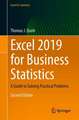 Excel 2019 for Business Statistics: A Guide to Solving Practical Problems