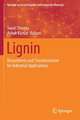 Lignin: Biosynthesis and Transformation for Industrial Applications