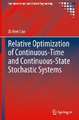 Relative Optimization of Continuous-Time and Continuous-State Stochastic Systems