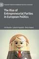 The Rise of Entrepreneurial Parties in European Politics