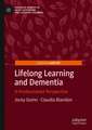 Lifelong Learning and Dementia: A Posthumanist Perspective