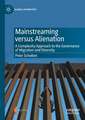 Mainstreaming versus Alienation: A Complexity Approach to the Governance of Migration and Diversity