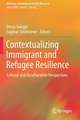 Contextualizing Immigrant and Refugee Resilience: Cultural and Acculturation Perspectives