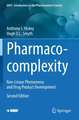 Pharmaco-complexity: Non-Linear Phenomena and Drug Product Development