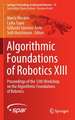 Algorithmic Foundations of Robotics XIII: Proceedings of the 13th Workshop on the Algorithmic Foundations of Robotics