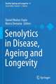 Senolytics in Disease, Ageing and Longevity