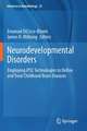 Neurodevelopmental Disorders: Employing iPSC Technologies to Define and Treat Childhood Brain Diseases