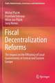 Fiscal Decentralization Reforms: The Impact on the Efficiency of Local Governments in Central and Eastern Europe