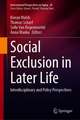 Social Exclusion in Later Life: Interdisciplinary and Policy Perspectives