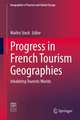 Progress in French Tourism Geographies: Inhabiting Touristic Worlds