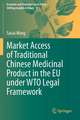 Market Access of Traditional Chinese Medicinal Product in the EU under WTO Legal Framework