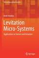 Levitation Micro-Systems: Applications to Sensors and Actuators