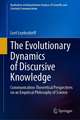 The Evolutionary Dynamics of Discursive Knowledge: Communication-Theoretical Perspectives on an Empirical Philosophy of Science