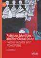 Religious Identities and the Global South: Porous Borders and Novel Paths