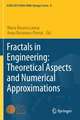 Fractals in Engineering: Theoretical Aspects and Numerical Approximations