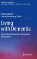 Living with Dementia: Neuroethical Issues and International Perspectives