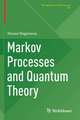 Markov Processes and Quantum Theory