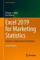 Excel 2019 for Marketing Statistics: A Guide to Solving Practical Problems