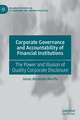 Corporate Governance and Accountability of Financial Institutions: The Power and Illusion of Quality Corporate Disclosure