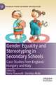 Gender Equality and Stereotyping in Secondary Schools: Case Studies from England, Hungary and Italy