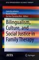 Bilingualism, Culture, and Social Justice in Family Therapy