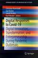 Digital Responses to Covid-19: Digital Innovation, Transformation, and Entrepreneurship During Pandemic Outbreaks