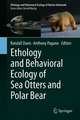 Ethology and Behavioral Ecology of Sea Otters and Polar Bears