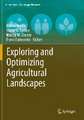 Exploring and Optimizing Agricultural Landscapes