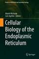 Cellular Biology of the Endoplasmic Reticulum