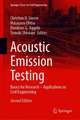 Acoustic Emission Testing: Basics for Research – Applications in Engineering