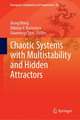 Chaotic Systems with Multistability and Hidden Attractors