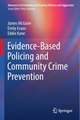 Evidence-Based Policing and Community Crime Prevention