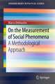 On the Measurement of Social Phenomena: A Methodological Approach