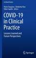 COVID-19 in Clinical Practice: Lessons Learned and Future Perspectives