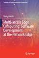 Multi-access Edge Computing: Software Development at the Network Edge