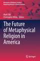 The Future of Metaphysical Religion in America