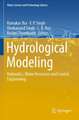 Hydrological Modeling: Hydraulics, Water Resources and Coastal Engineering 