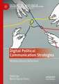 Digital Political Communication Strategies: Multidisciplinary Reflections