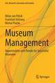 Museum Management: Opportunities and Threats for Successful Museums