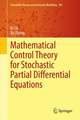 Mathematical Control Theory for Stochastic Partial Differential Equations