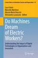 Do Machines Dream of Electric Workers?: Understanding the Impact of Digital Technologies on Organizations and Innovation