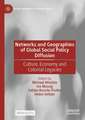 Networks and Geographies of Global Social Policy Diffusion: Culture, Economy, and Colonial Legacies