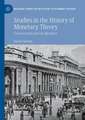 Studies in the History of Monetary Theory: Controversies and Clarifications