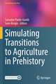 Simulating Transitions to Agriculture in Prehistory