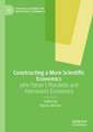 Constructing a More Scientific Economics: John Tomer's Pluralistic and Humanistic Economics