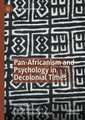 Pan-Africanism and Psychology in Decolonial Times