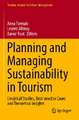 Planning and Managing Sustainability in Tourism: Empirical Studies, Best-practice Cases and Theoretical Insights