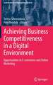 Achieving Business Competitiveness in a Digital Environment: Opportunities in E-commerce and Online Marketing